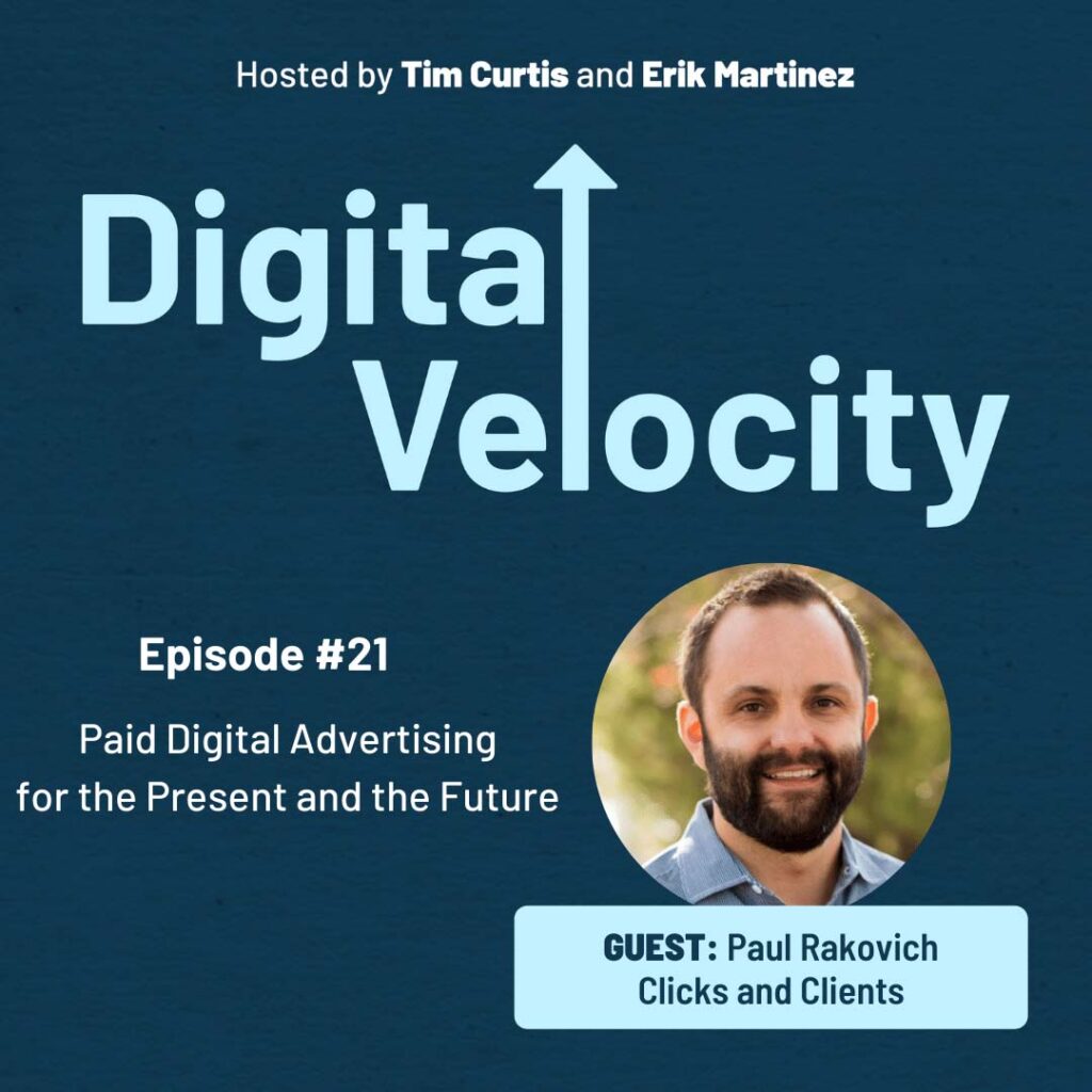 Paul Rakovich Digital Velocity Episode 21