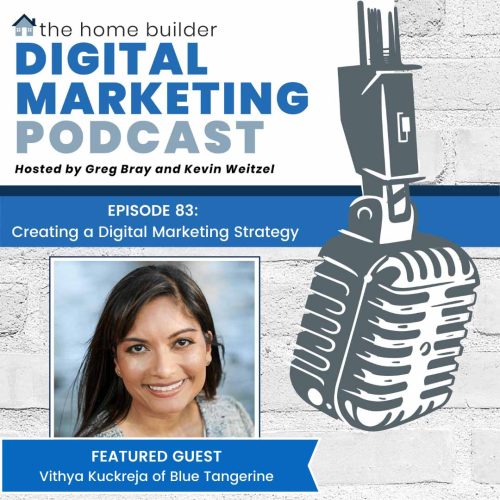 Vithya Kuckreja | The Home Builder Digital Marketing Podcast