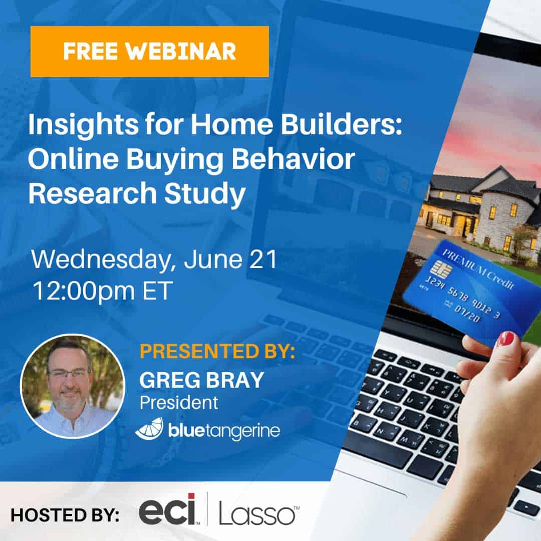 Free Webinar - Insights for Home Builders: Online Buying Behavior Research Study