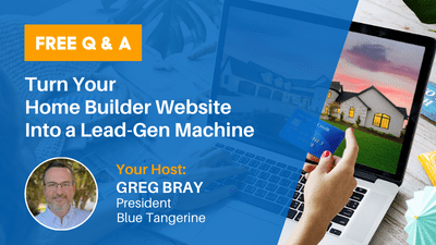 Webinar: Turn your home builder website into a lead-gen machine